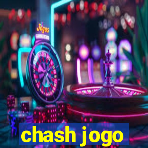 chash jogo